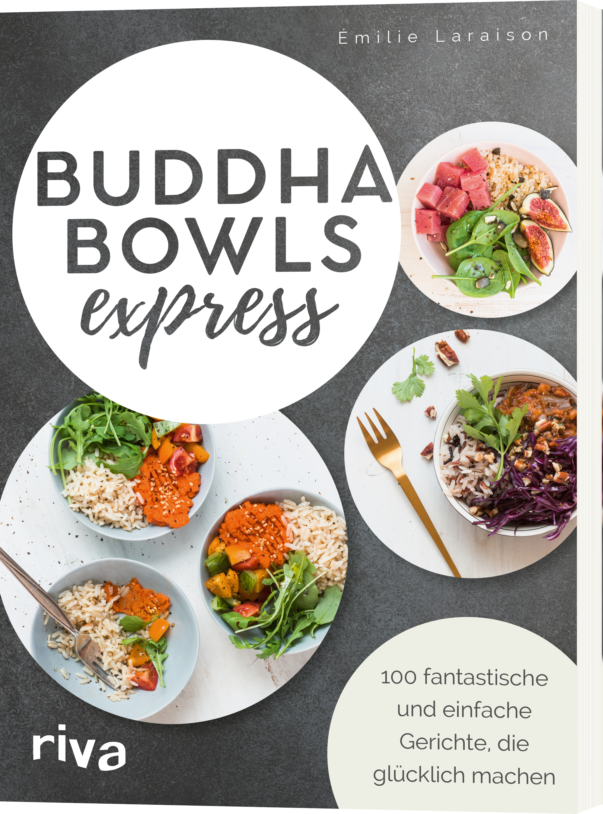 Buddha Bowls express von Emilie Laraison