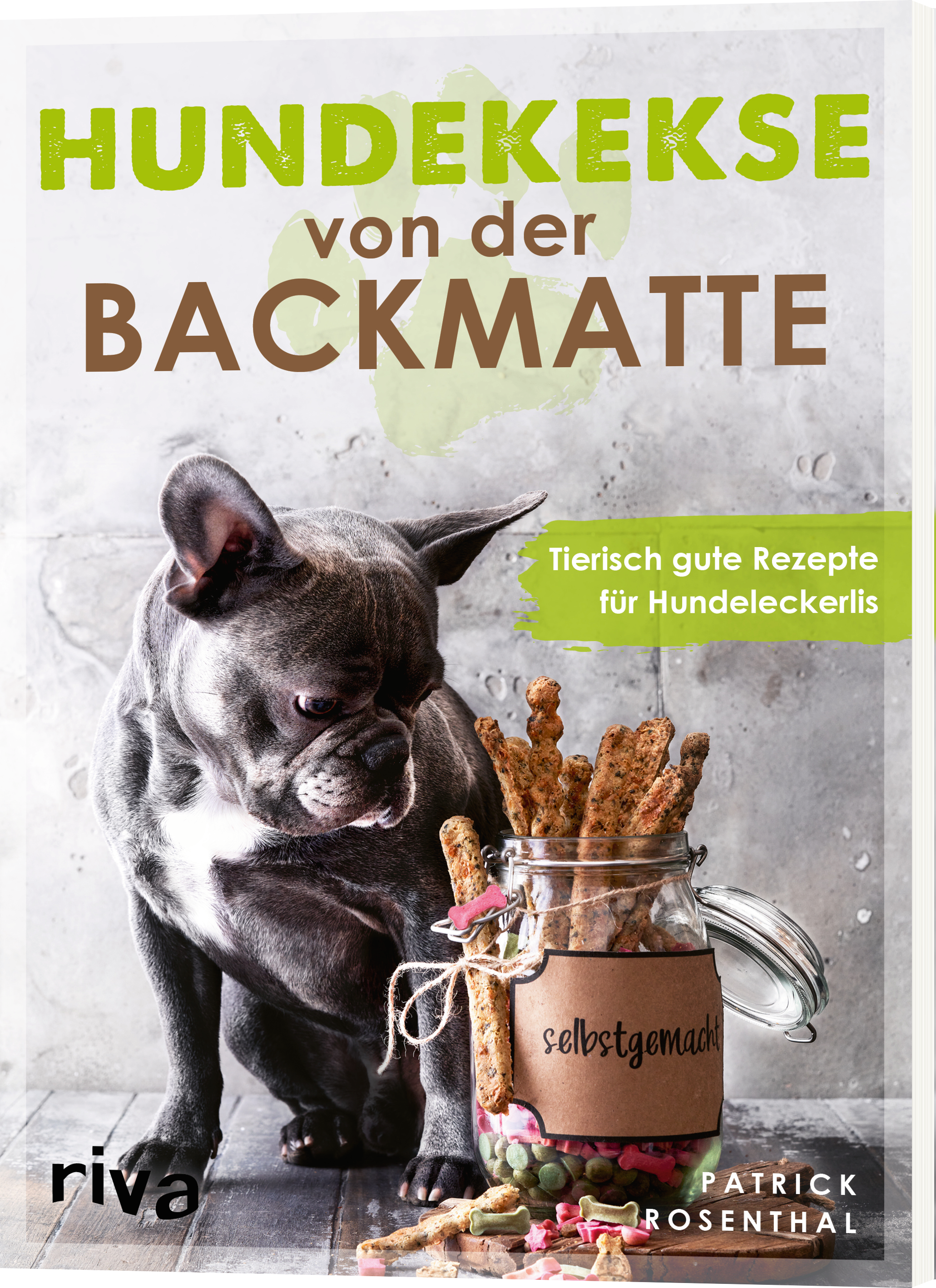 Die besten Hundekekse und Leckerlies für Ihren Hund ganz einfach selber machen gesund & natürlich Backmatten Rezepte 