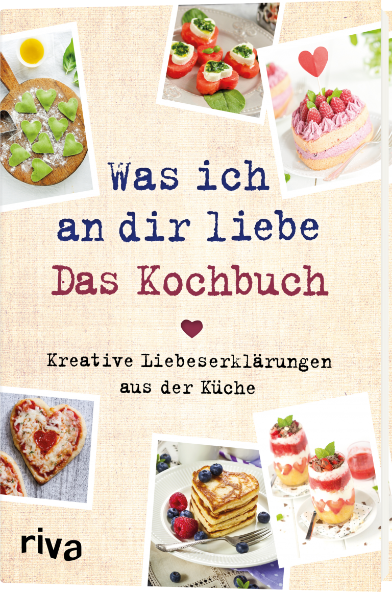 Was ich an dir liebe – Das Kochbuch – Kochbuch Leser und mehr