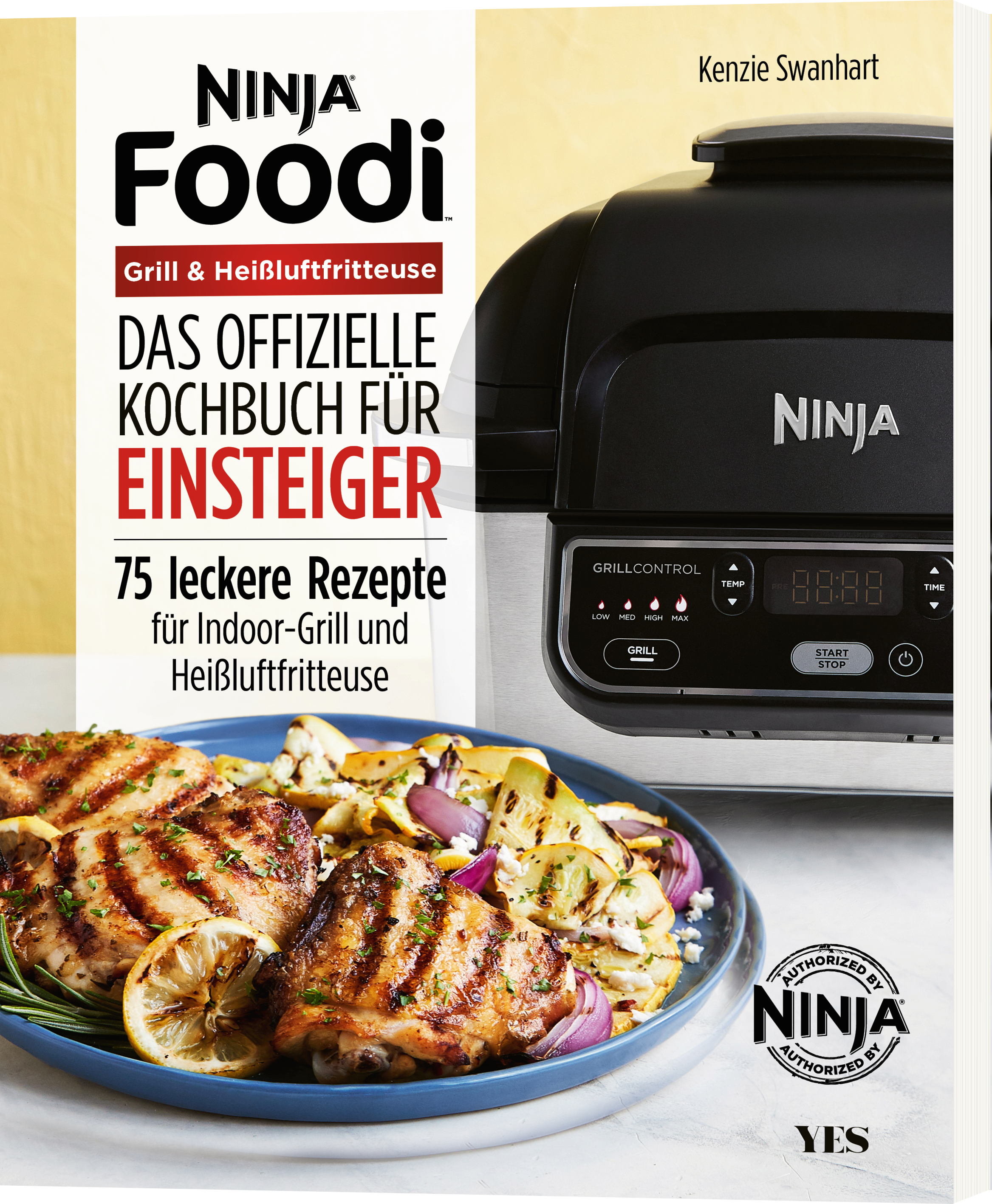 Das offizielle Begleitkochbuch für den Ninja® Foodi™ Grill und Heißluftfritteuse
